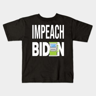 IMPEACH BIDEN I DID THIS GAS PUMP DESIGN STICKER DESIGN Kids T-Shirt